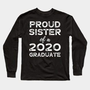 Womens Proud Sister Of A 2020 Graduate Class Graduation Long Sleeve T-Shirt